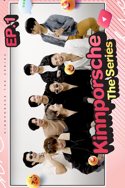 อนุบาลมาเฟียมาป่วนแล้ว, KinnPorsche the Series Talk