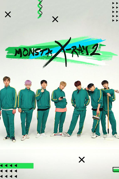 몬스타 엑스레이 2, Monsta X - Ray Season 2, Monsta X - Ray S2, Monsta X - Ray 2