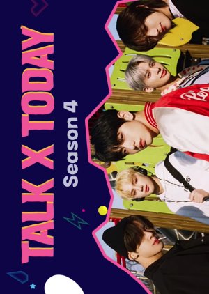Tomorrow x Together - Today x Tomorrow 4 , TxT - Today x Tomorrow 4 , TXT - Talk x Today 4 , 투모로우바이투게더 - 탁엑스토데이 4, 탁엑스토데이 시즌4
