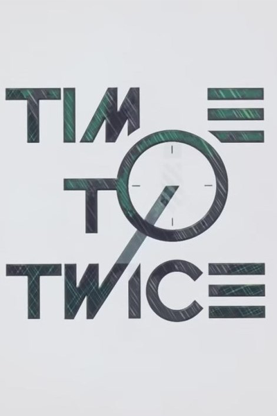 Time to Twice: TDOONG Entertainment S2, Time to Twice: TDOONG Entertainment 2, Time to Twice Season 2, Time to Twice S2, Time to Twice 2
